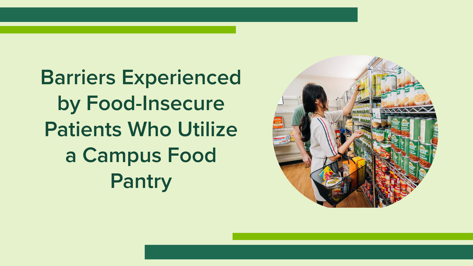 Barriers Experienced by Food Insecure Patients Who Utilize a Campus Food Pantry