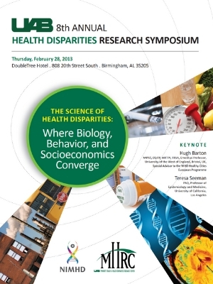 2013: Health Disparities: Where Biology, Behavior, and Socioeconomics Converge