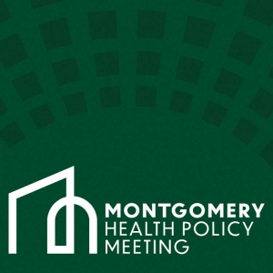 Join the Montgomery Regional Campus for the inaugural Montgomery Health Policy Meeting