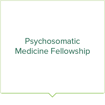 Psychosomatic Medicine Fellowship