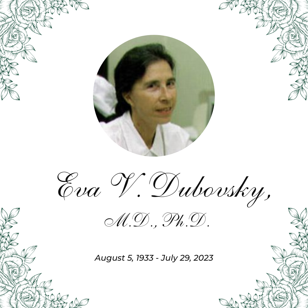 Eva V. Dubovsky, M.D., Ph.D. passes away