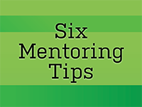 Six Tips to Find and Cultivate a Mentoring Relationship