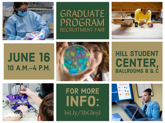 The UAB Graduate Program Summer Recruitment Fair will take place at the Hill Student Center, Ballrooms B and C, on Wednesday, June 16.