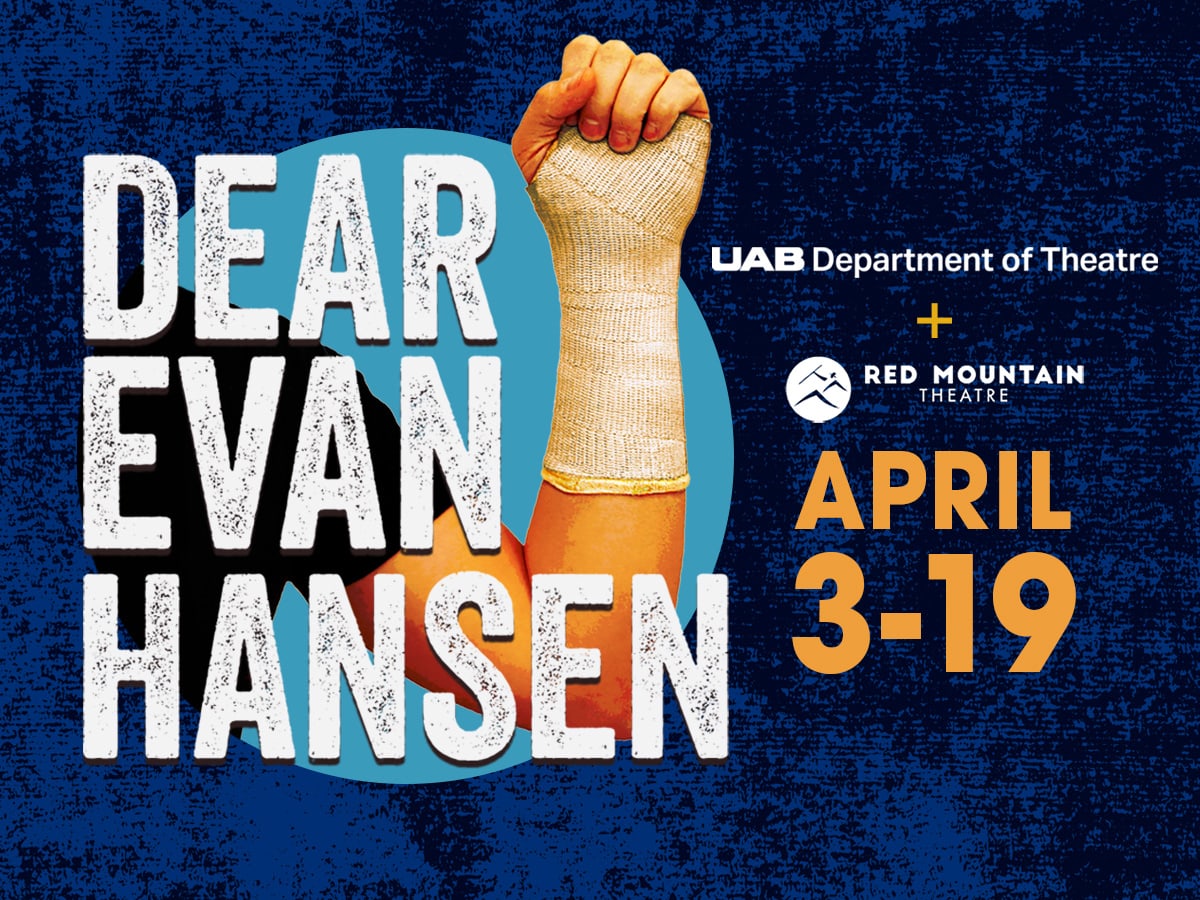 April 3-19, UAB Theatre and Red Mountain Theatre present “Dear Evan Hansen” 