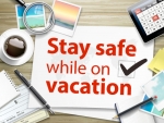 Five tips to stay safe while on vacation