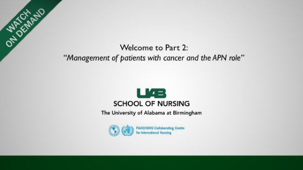 Capacity-Building of Advanced Practice Nurses in Managing Patients with Cancer: Part 2
