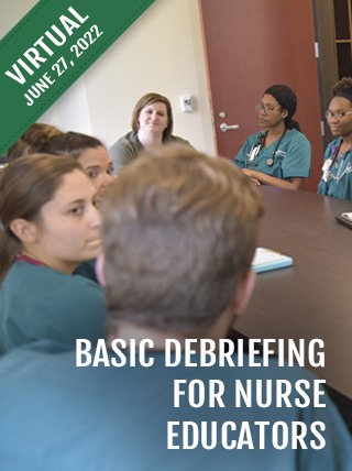 Basic Debriefing for Nurse Educators - 7/27/2022