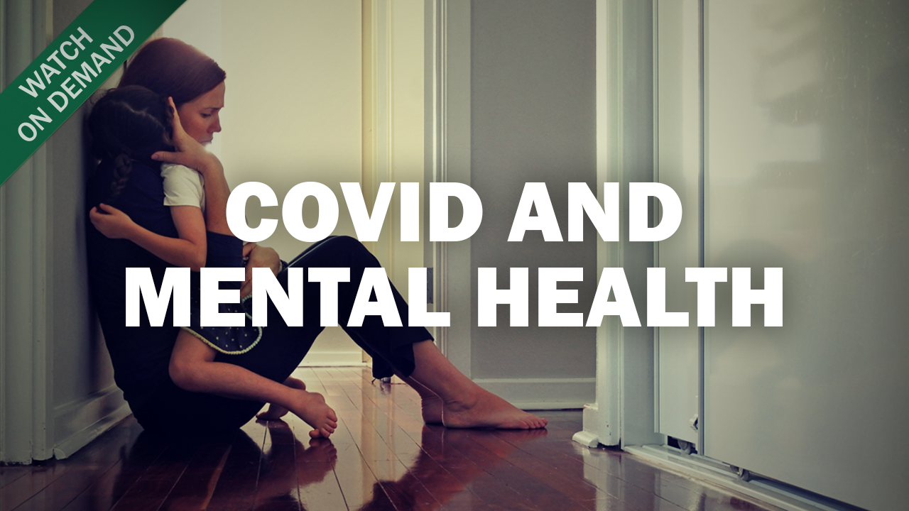 The Effects of COVID on Adult and Child Mental Health