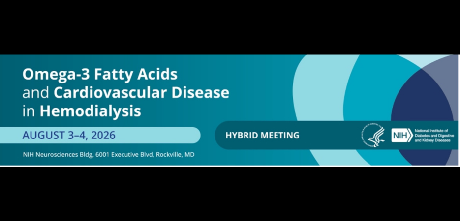 Omega-3 Fatty Acids and Cardiovascular Disease in Hemodialysis workshop