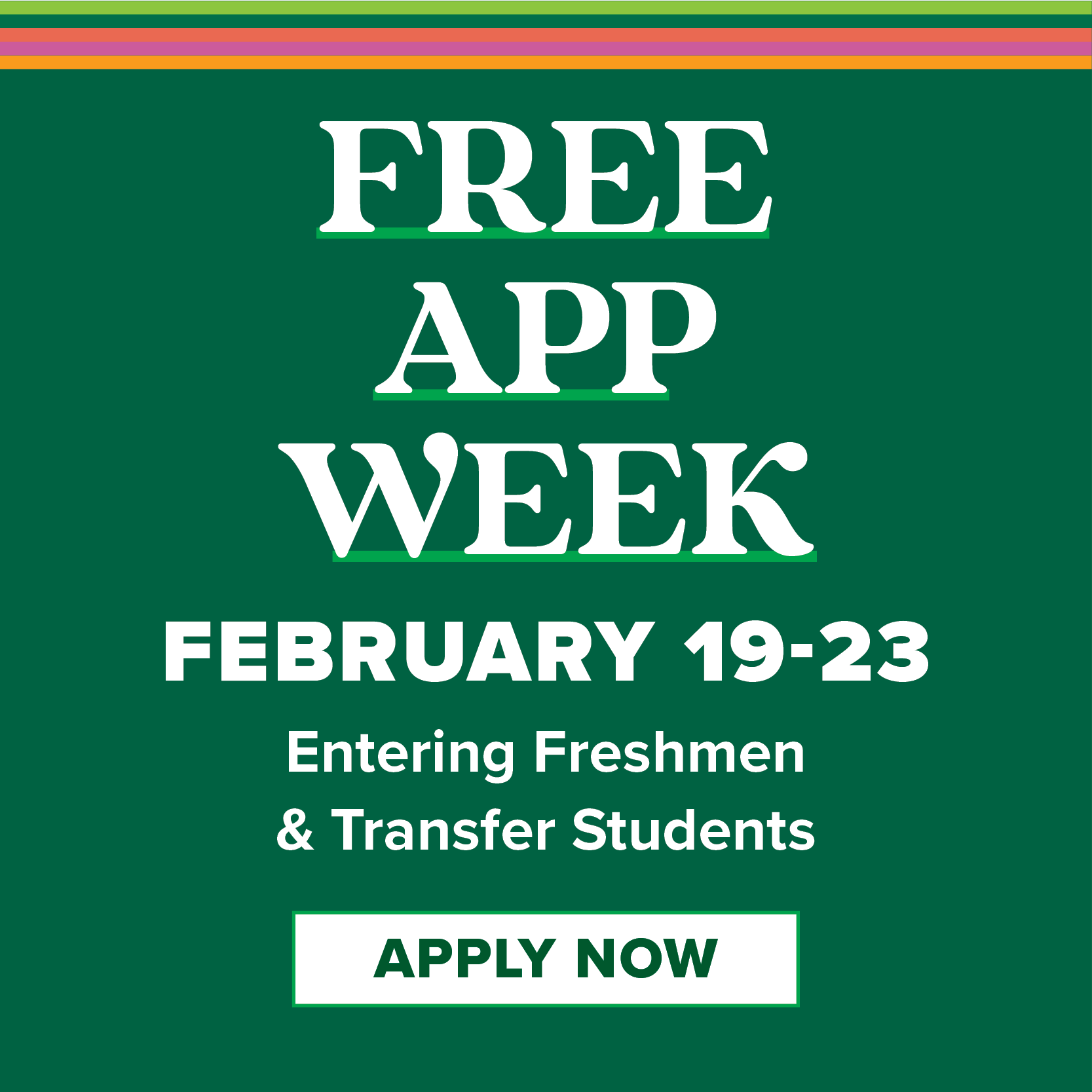 Free App Week - Entering Freshmen and Transfer Students - February19-23