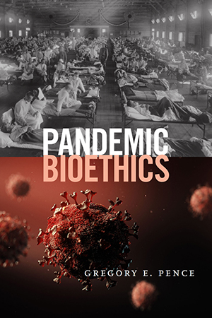 greg pence 21 pandemic bioethics inside