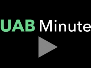 Catch up on news in a UAB Minute
