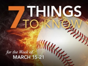 7 THINGS TO KNOW FOR THE WEEK