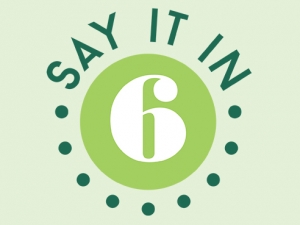 Say It In 6 returns, open to employee submissions through Jan. 25