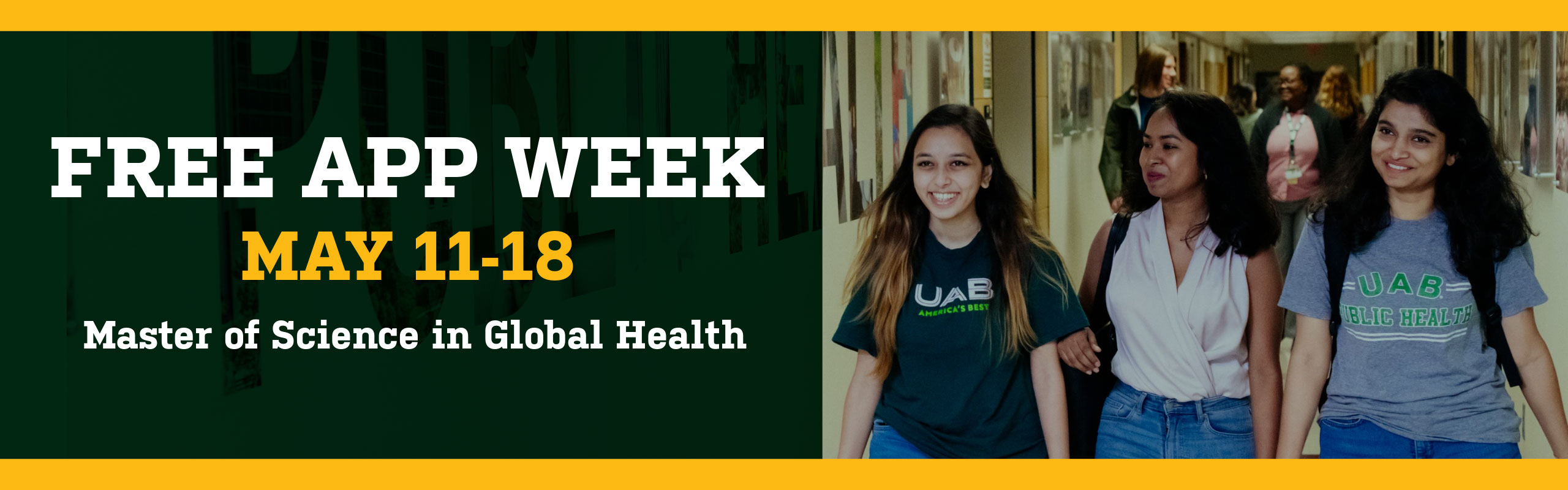 Free App Week May 11-18 or the Master of Science in Global Health program.