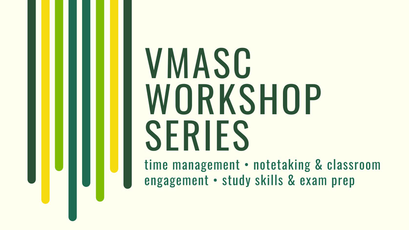 Have you checked out our workshop series? All semester we'll be offering free workshops on time management, study skills, notetaking, and more! Register in Engage today!