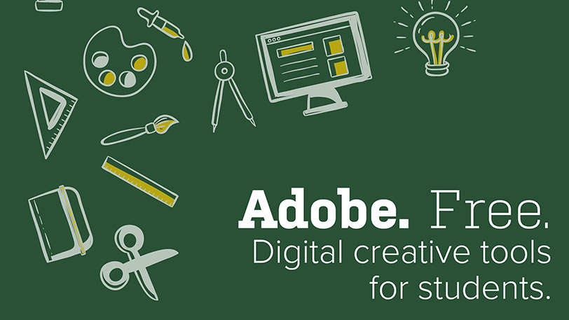 Adobe. Free. Digital creative tools for students.