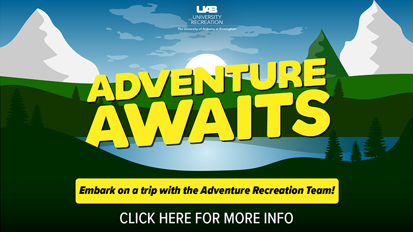 Adventure awaits. Embark on a trip with the Adventure Recreation Team. Click here for more info.