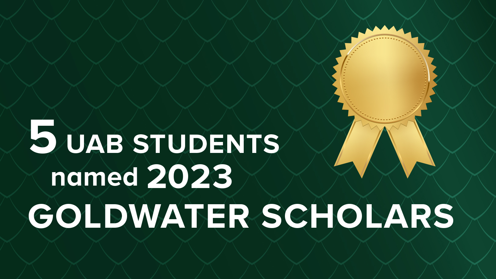 5 UAB students named 2023 Goldwater Scholars