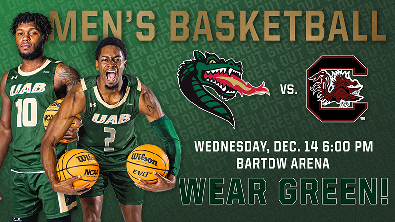 UAB Men's Basketball: Blazers vs South Carolina. Wednesday, December 14, 6:00pm at Bartow Arena. Wear green!