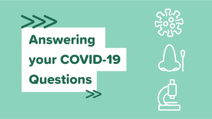 Answering your COVID-19 questions