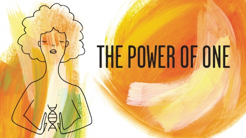 Line-art illustration of woman with DNA between her hands; headline: The Power of One
